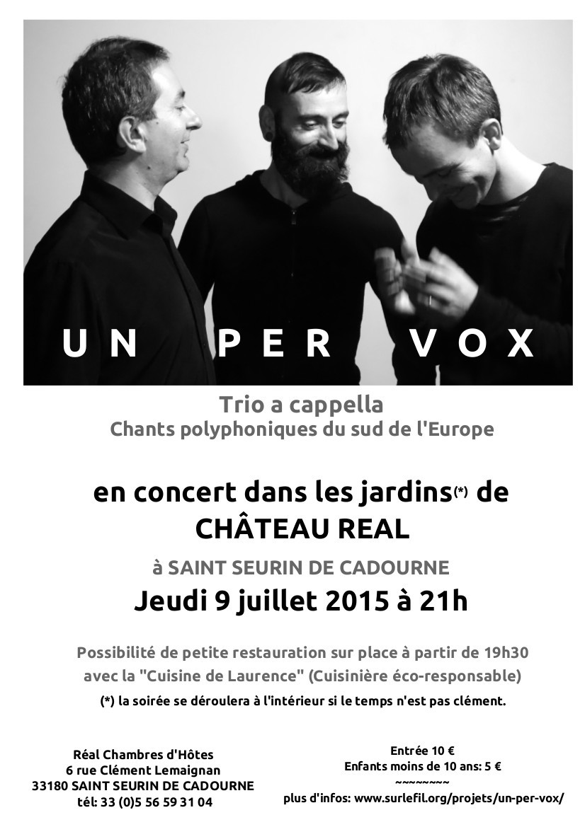 UN PER VOX - le 9 juillet 2015 à Chateau  Réal à Saint Seurin de Cadourne 